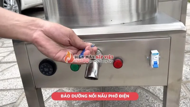 bảo dưỡng nồi điện nấu phở chính xác