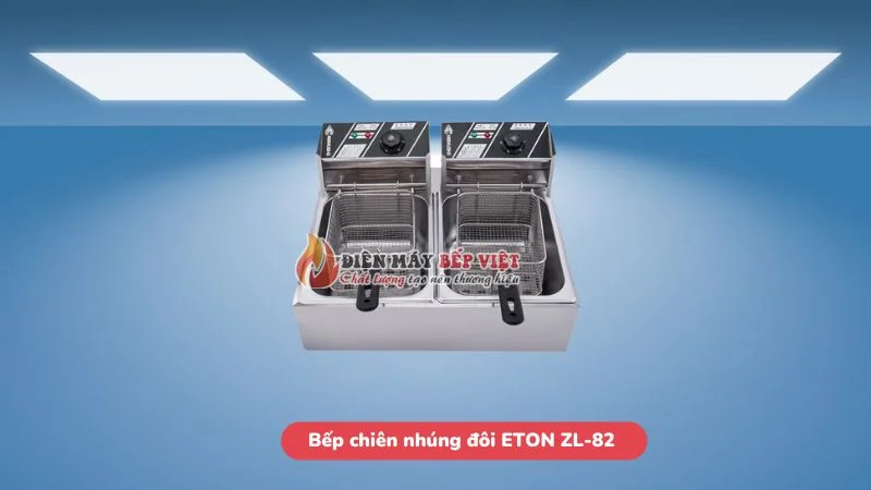 Bếp chiên nhúng đôi ETON ZL-82