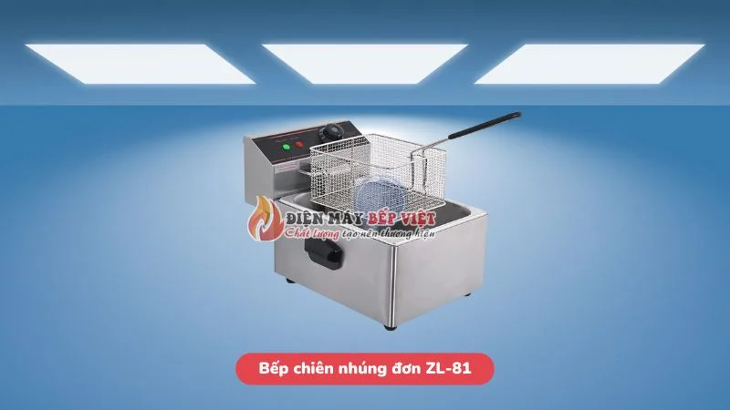 Bếp chiên nhúng đơn ZL-81 