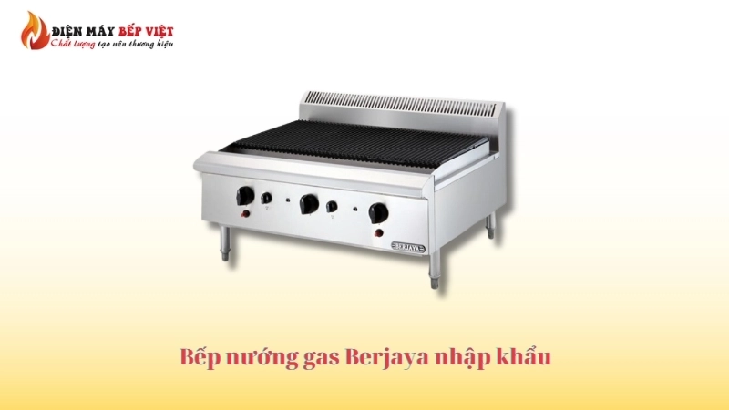 Bếp nướng gas Berjaya nhập khẩu