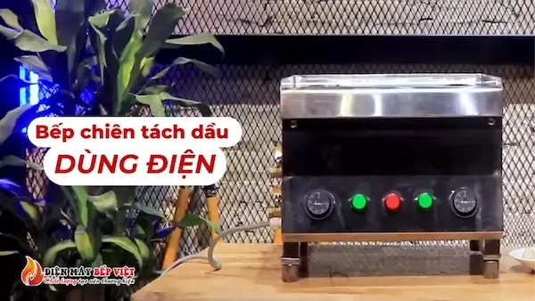 Bếp chiên tách dầu sử dụng điện không tạo khói