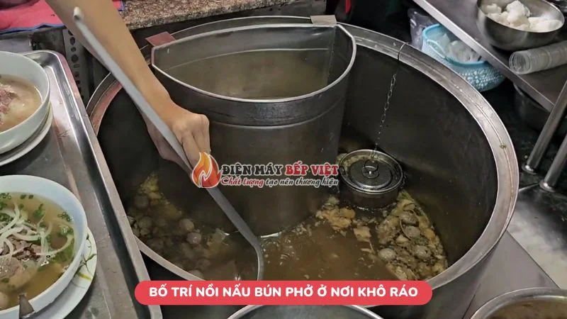 Bố trí nồi nấu bún phở ở nơi khô ráo