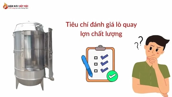 Các tiêu chí đánh giá lò quay heo chất lượng