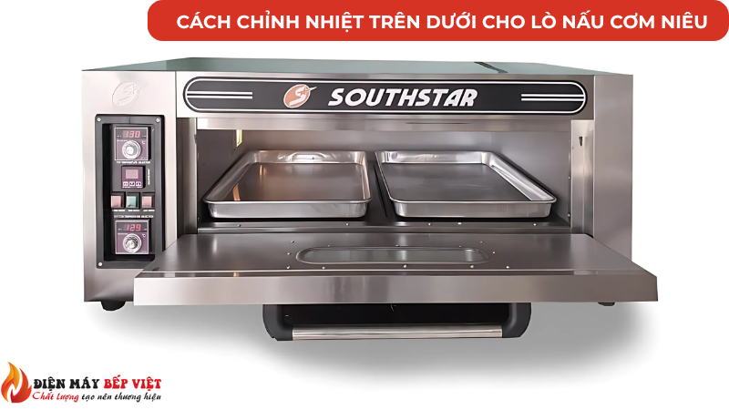 Cách Chỉnh Nhiệt Trên Dưới Cho Lò Nấu Cơm Niêu.