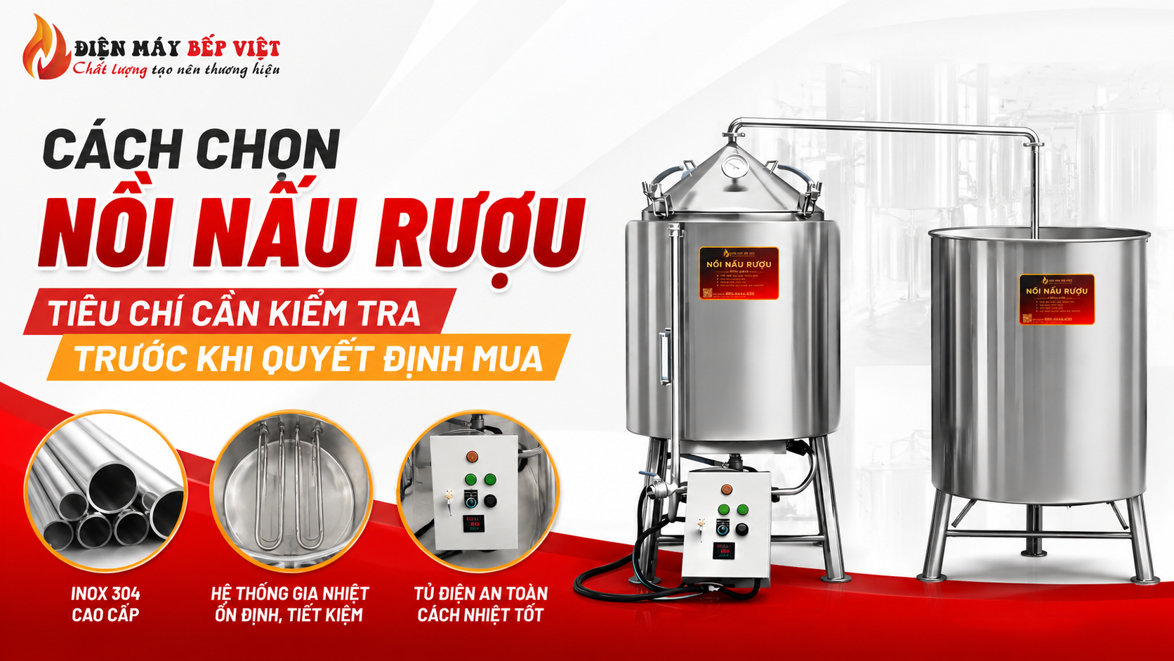 Nồi nấu rượu inox 304 hiển thị hệ thống gia nhiệt, tủ điện điều khiển và tiêu chí kiểm tra khi chọn mua nồi nấu rượu chất lượng cao.