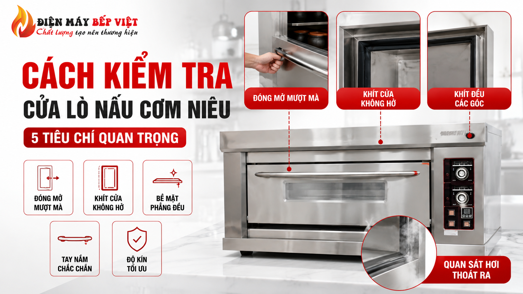 Minh họa cách kiểm tra cửa lò nấu cơm niêu inox với các tiêu chí đóng mở mượt, cửa khít đều và ron kín trước khi mua