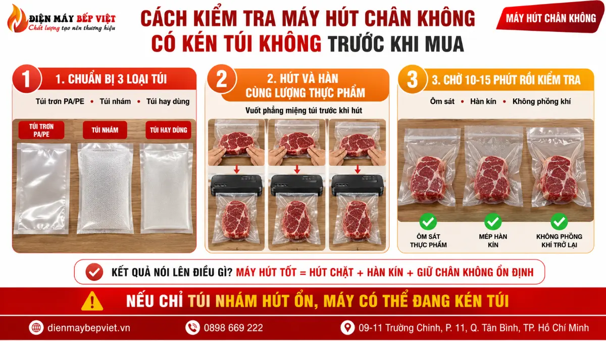 Cách kiểm tra máy hút chân không có kén túi không trước khi mua bằng cách test các loại túi hay dùng với cùng lượng thực phẩm.