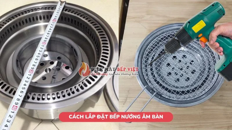 Cách lắp đặt bếp nướng âm bàn chính xác