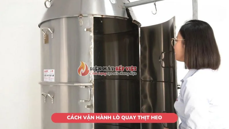 Cách vận hành lò quay thịt heo an toàn