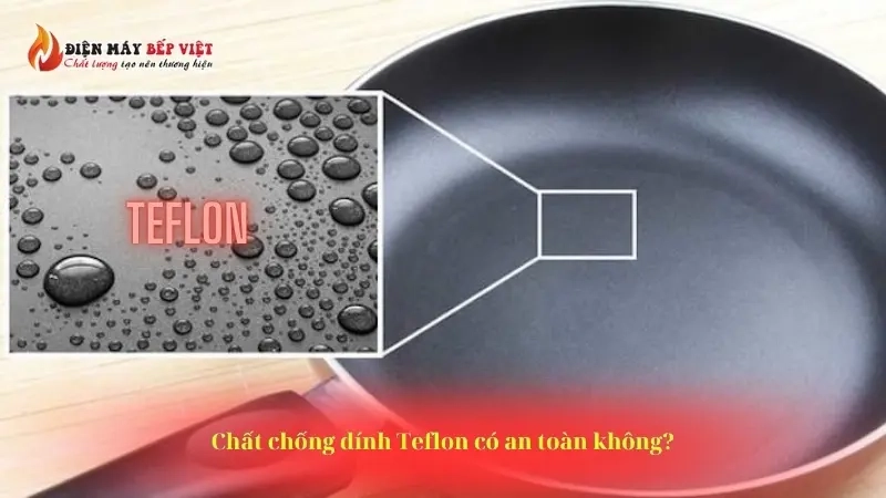 Chất chống dính Teflon có an toàn không?