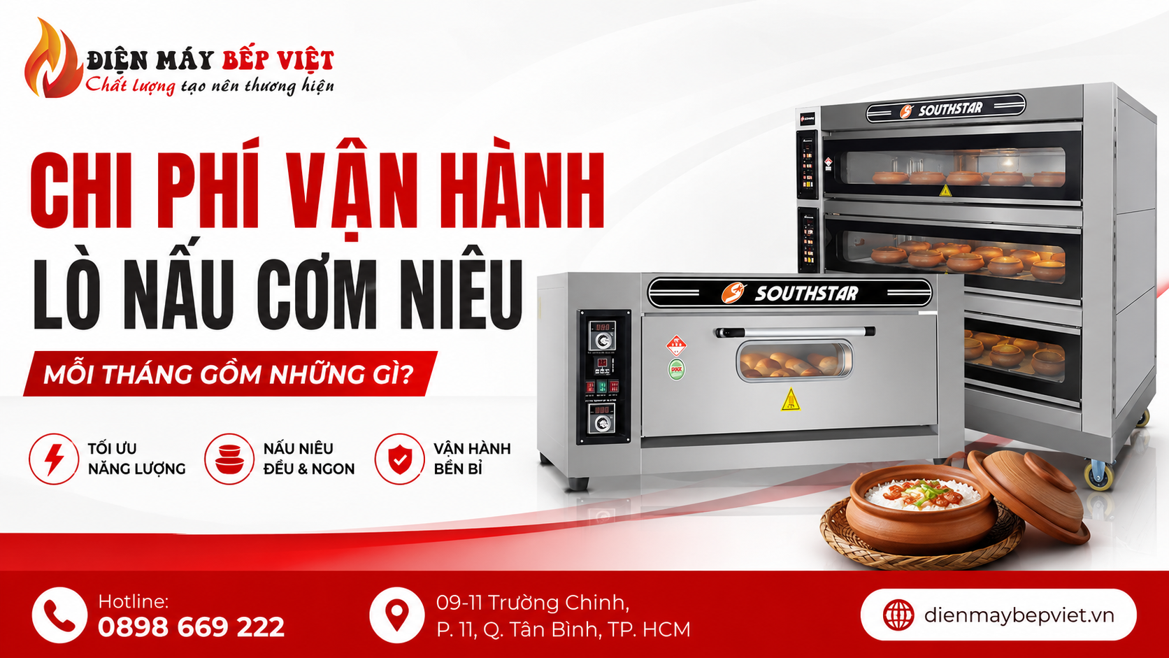 Banner chi phí vận hành lò nấu cơm niêu Southstar với nhiều mẫu lò cơm niêu inox công nghiệp, logo Điện Máy Bếp Việt, hotline 0898 669 222 và địa chỉ showroom tại Tân Bình TP.HCM.