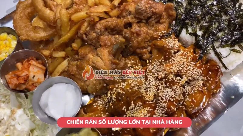 chiên rán số lượng lớn tại nhà hàng