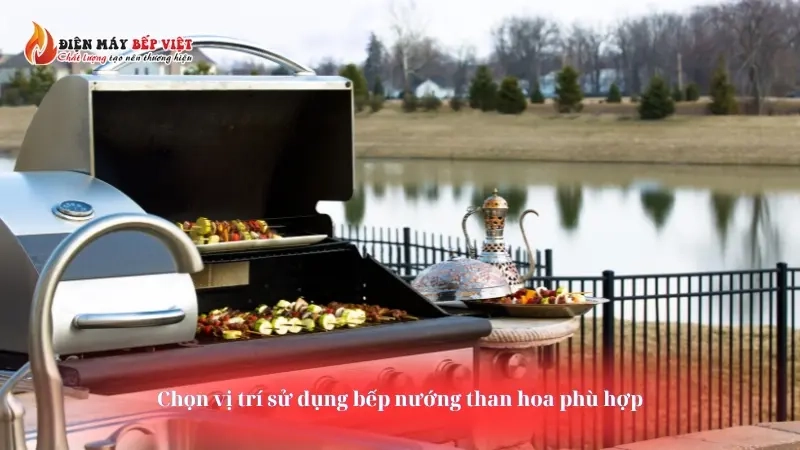 Chọn vị trí sử dụng bếp nướng than hoa phù hợp