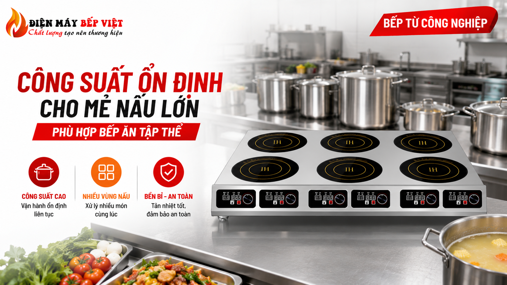 Bếp từ công nghiệp nhiều vùng nấu công suất ổn định cho mẻ nấu lớn tại bếp ăn tập thể