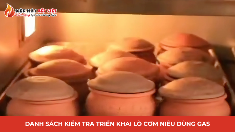 Danh sách kiểm tra triển khai lò cơm niêu dùng gas.