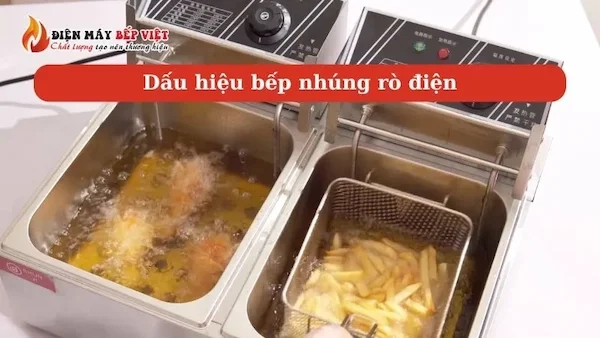 Bếp chiên nhúng bị rò điện có dấu hiệu gì?