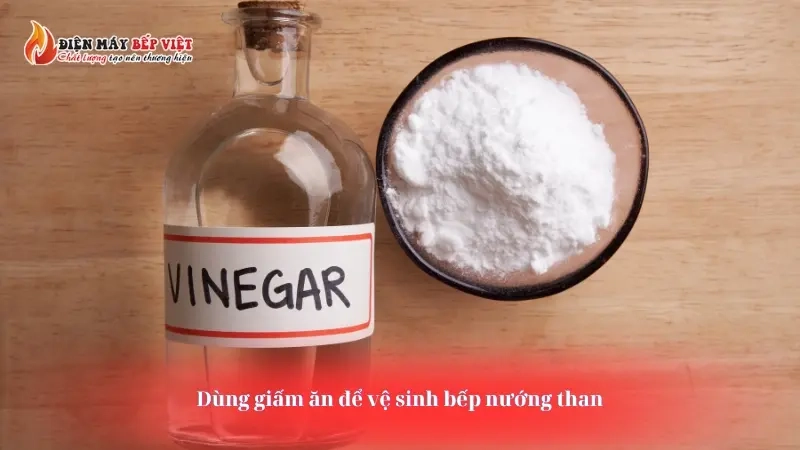 Dùng giấm ăn để vệ sinh bếp nướng than