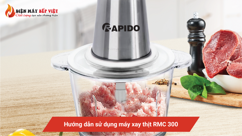 Hướng dẫn sử dụng máy xay thịt RMC 300