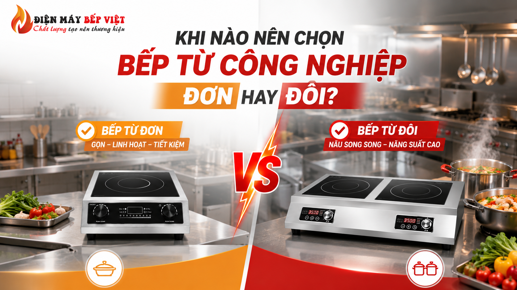 So sánh thời điểm nên chọn bếp từ công nghiệp đơn hay bếp từ đôi cho quán ăn và nhà hàng