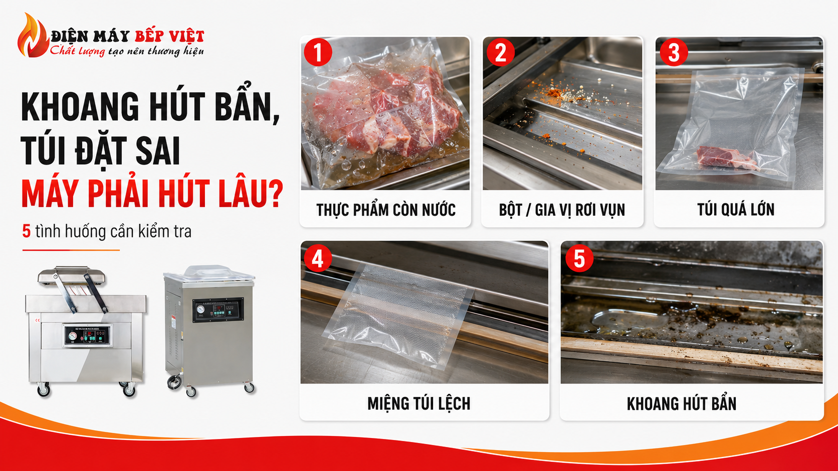 Infographic minh họa 5 tình huống khiến máy hút chân không phải hút lâu do khoang hút bẩn, túi đặt sai hoặc thực phẩm còn nước.