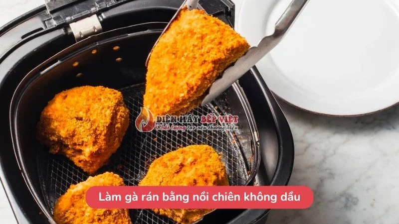 Làm gà rán bằng nồi chiên không dầu
