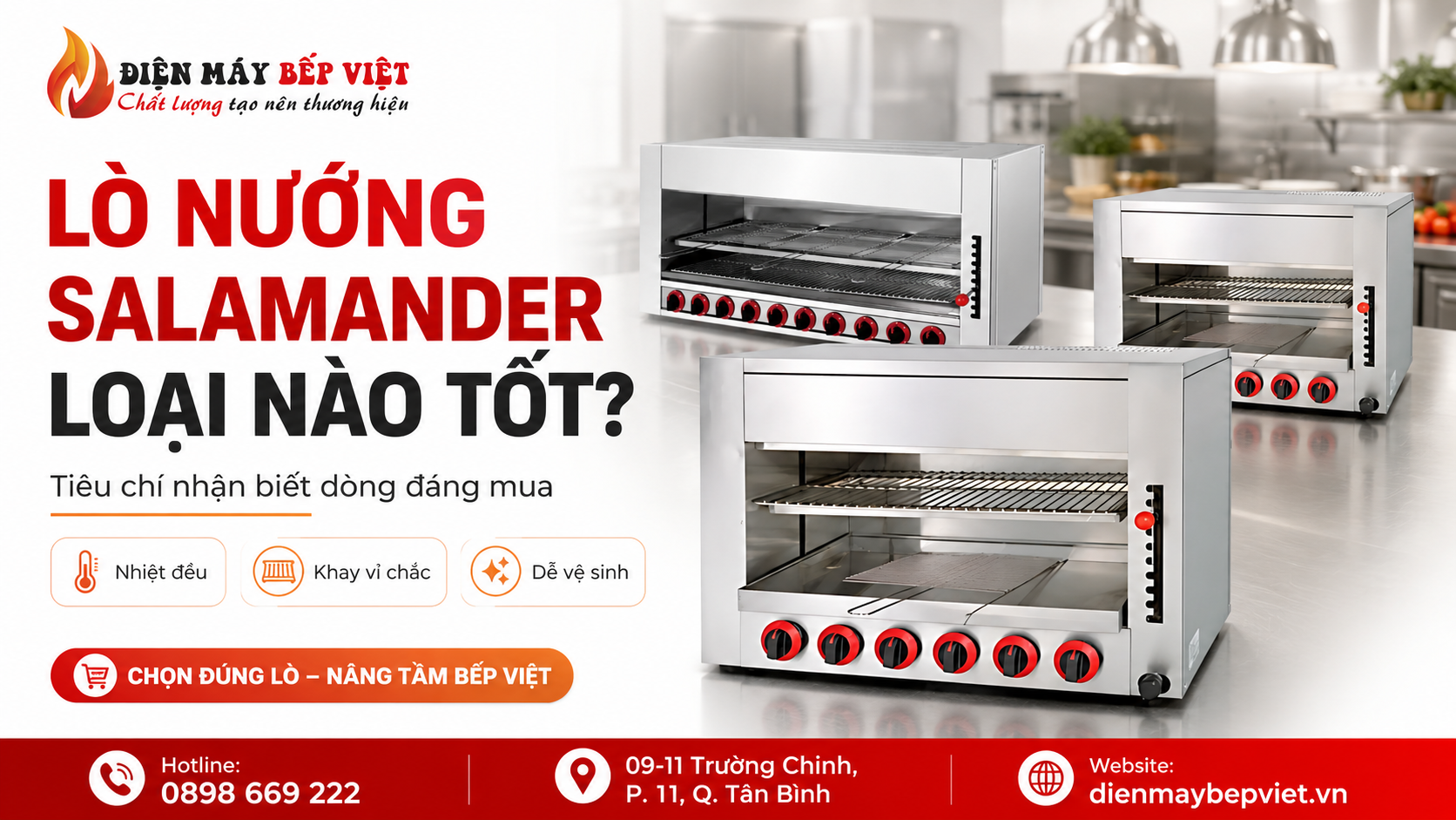 Điện Máy Bếp Việt giới thiệu các mẫu lò nướng Salamander inox với tiêu chí nhiệt đều, khay vỉ chắc và dễ vệ sinh để chọn dòng đáng mua.