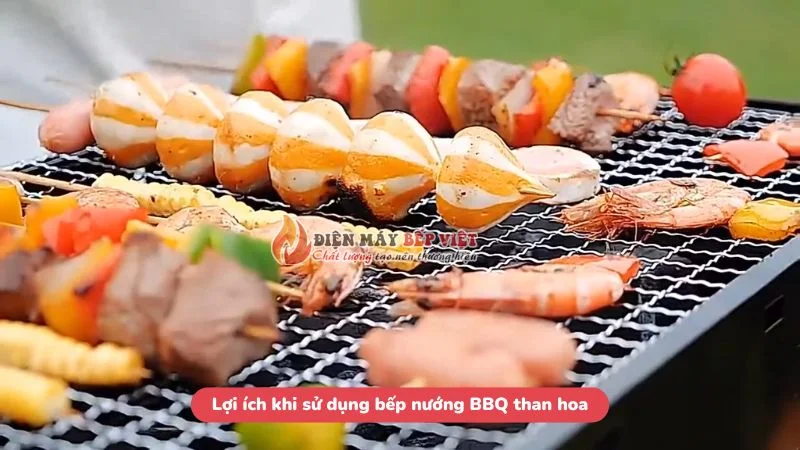 Lợi ích khi sử dụng bếp nướng BBQ than hoa