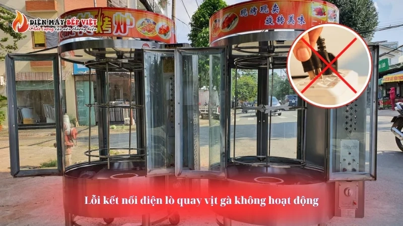 Các lỗi thường gặp ở lò quay vịt ga - Lỗi kết nối điện