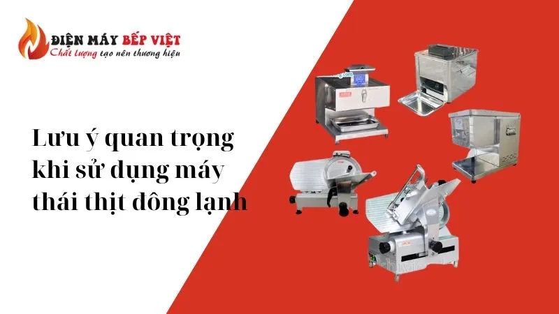 Lưu ý khi sử dụng máy thái thịt đông lạnh