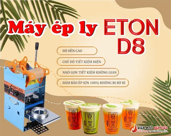 Máy Ép Ly Nhựa  ETON-D8