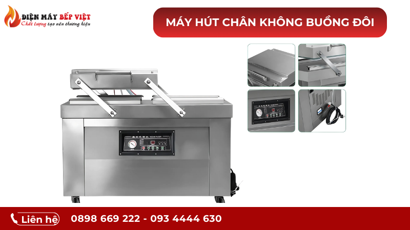 Máy hút chân không buồng đôi tại Điện Máy Bếp Việt