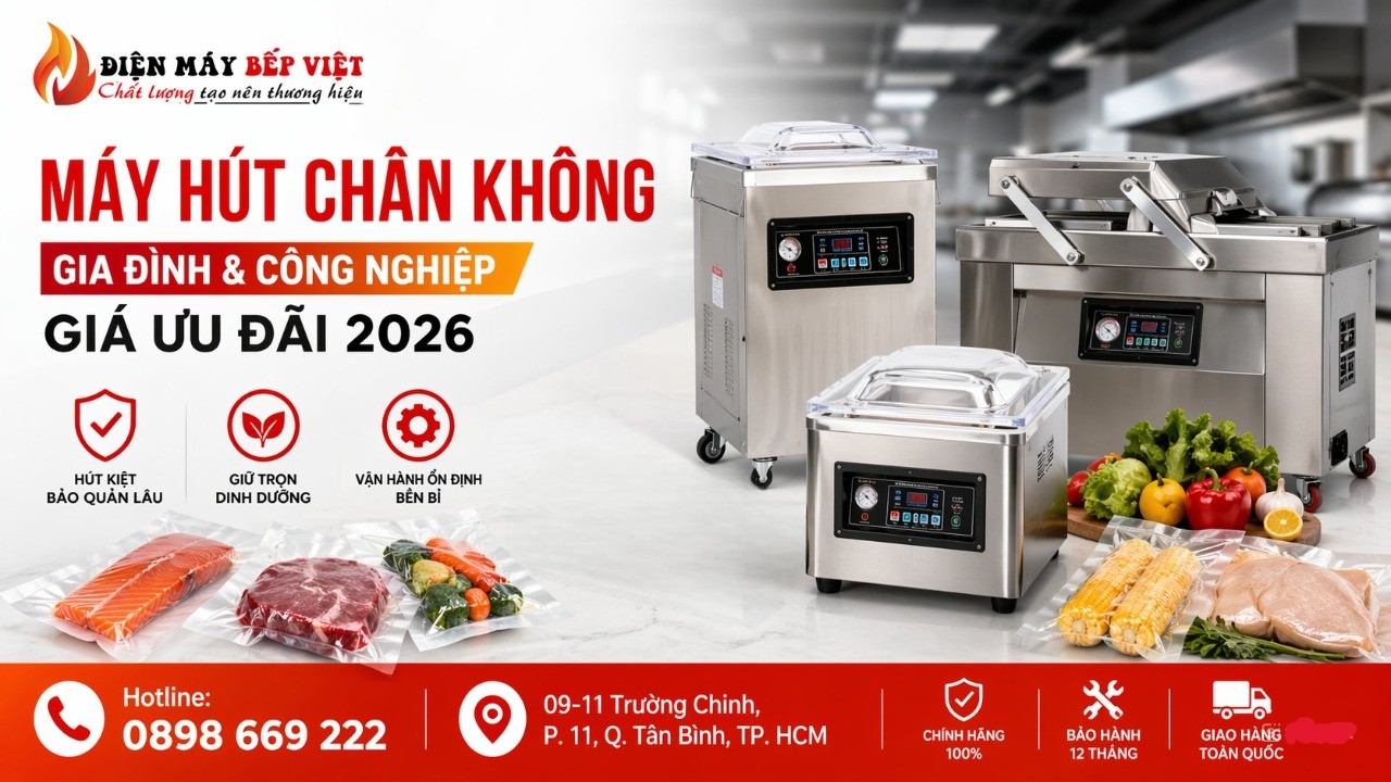 máy hút chân không giá ưu đãi 2026