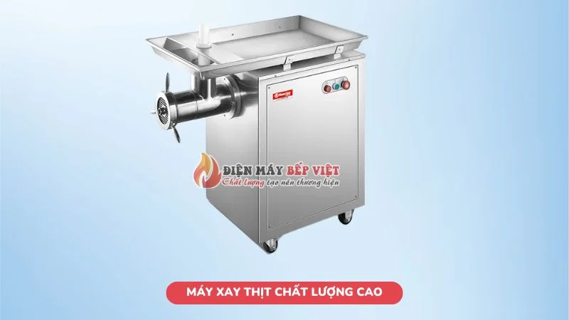 máy xay thịt chất lượng cao