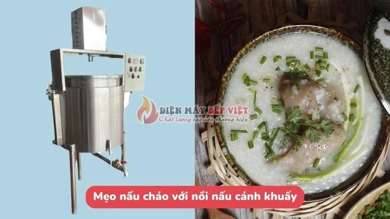 Mẹo nấu cháo siêu ngon với nồi nấu cánh khuấy