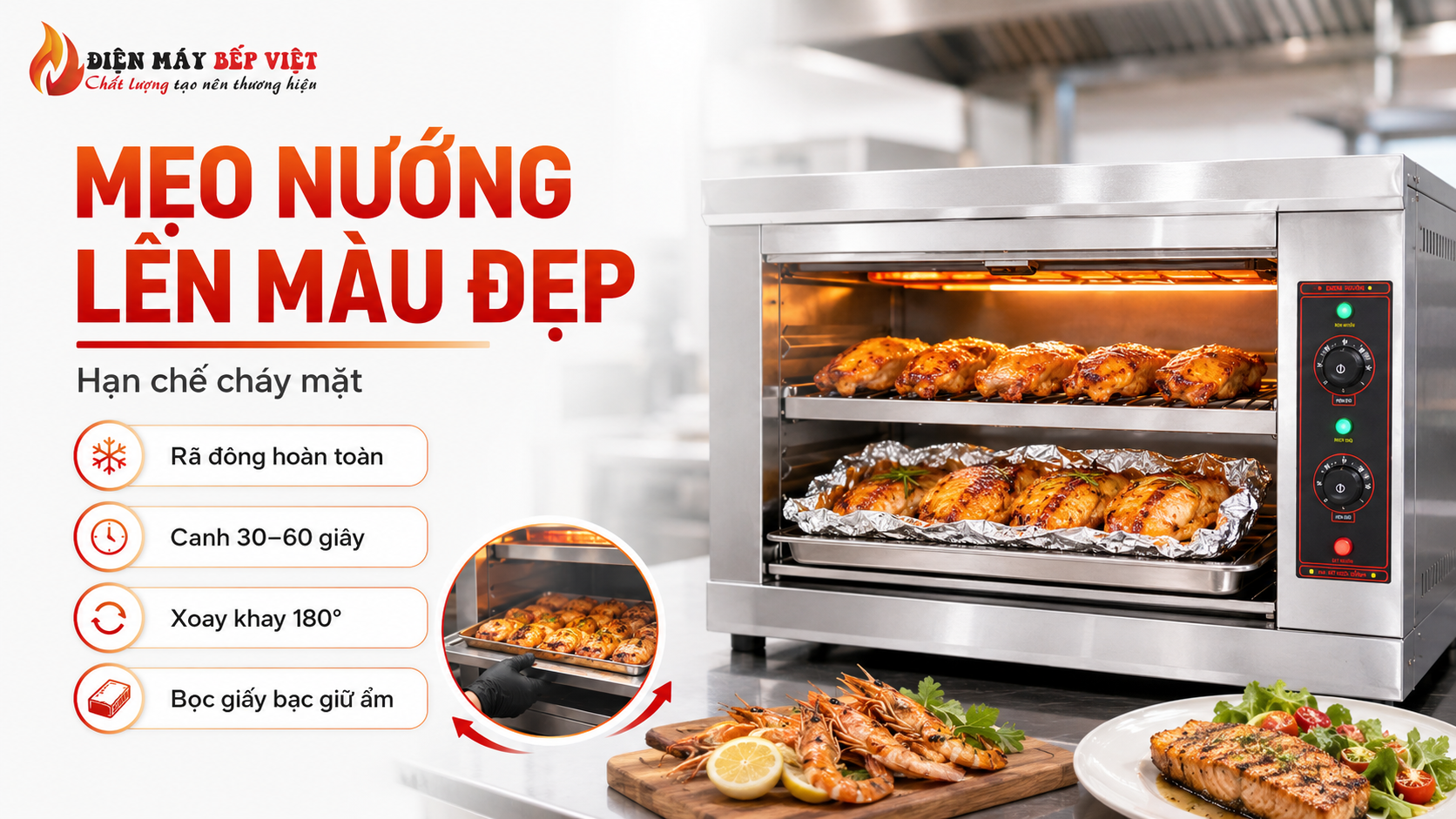 Lò nướng Salamander inox được minh họa với thực phẩm nướng vàng mặt, khay xoay 180 độ và giấy bạc giữ ẩm để hướng dẫn mẹo nướng lên màu đẹp, hạn chế cháy mặt.