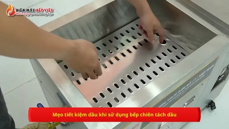 Mẹo tiết kiệm dầu khi sử dụng bếp chiên tách dầu