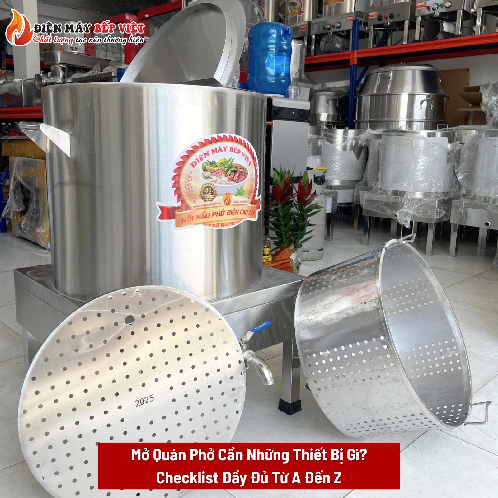 Mở Quán Phở Cần Những Thiết Bị Gì? Checklist Đầy Đủ Từ A Đến Z