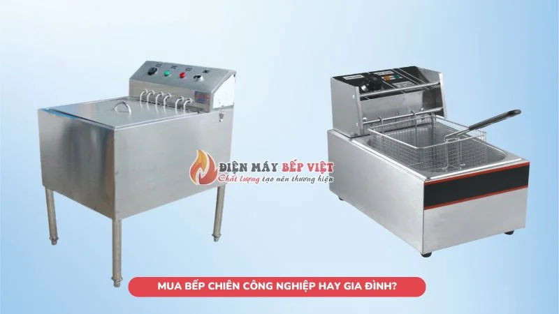 mua bếp chiên công nghiệp hay bếp chiên gia đình