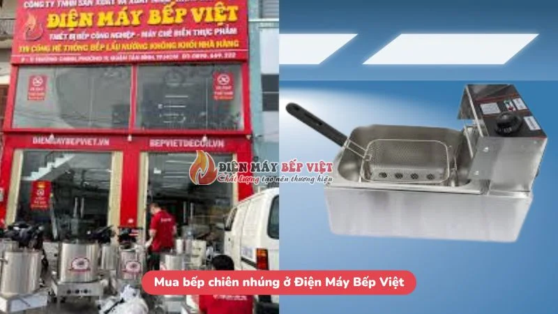 Mua bếp chiên nhúng chính hãng tại Điện Máy Bếp Việt