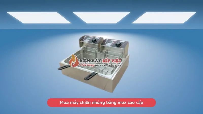 mua máy chiên nhúng bằng inox
