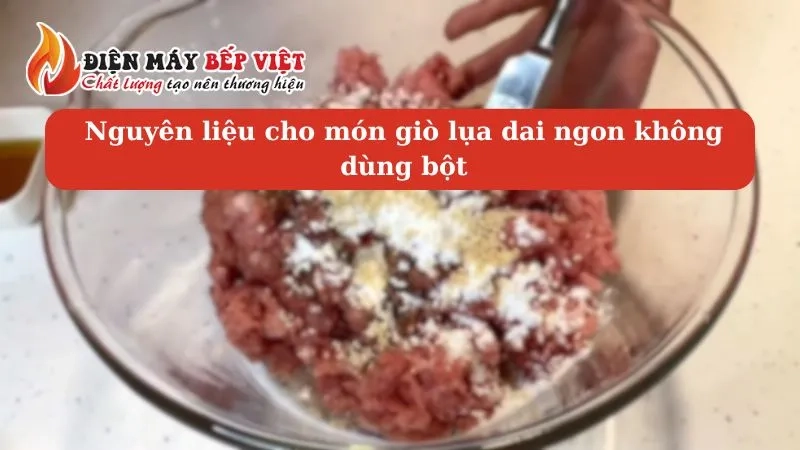 Mẹo giò lụa dai ngon không dùng bột nhờ vào việc chọn lựa nguyên liệu