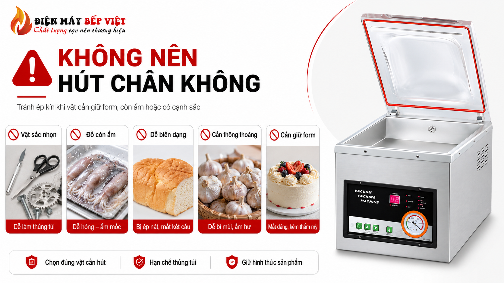 Máy hút chân không buồng inox minh họa các trường hợp không nên hút chân không như vật sắc nhọn, đồ còn ẩm, đồ dễ biến dạng, vật cần thông thoáng và sản phẩm cần giữ form.