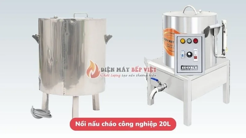 nồi nấu cháo công nghiệp dùng phổ biến nhất là nồi 20L