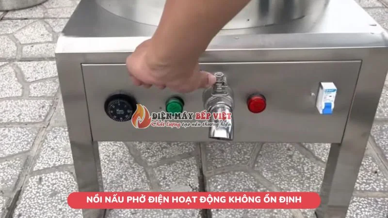 Nồi nấu phở điện hoạt động không ổn định