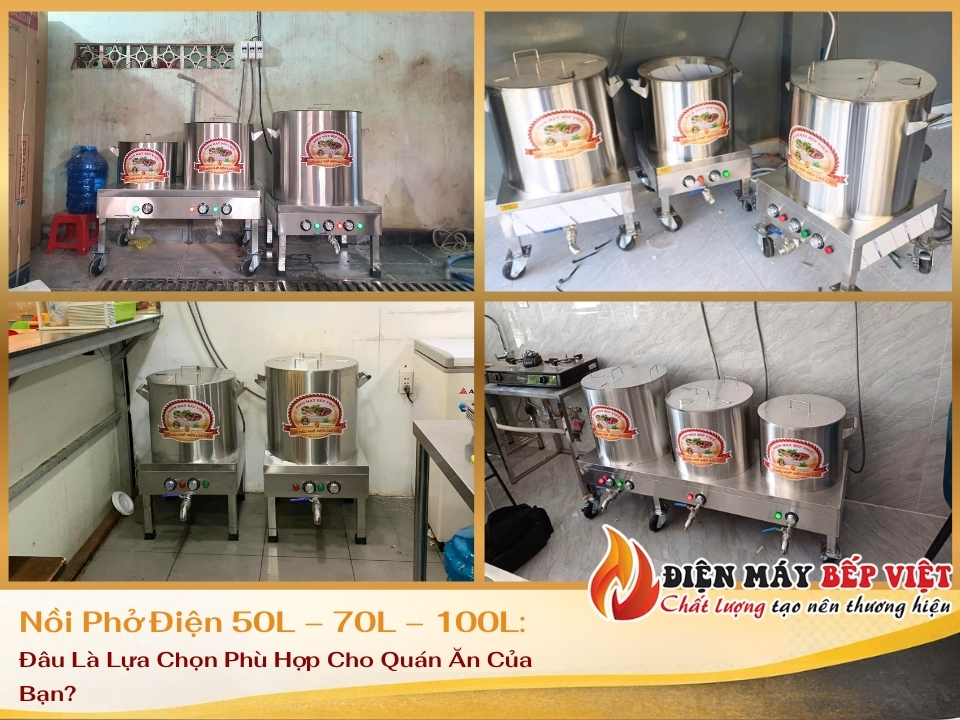 Nồi Phở Điện 50L – 70L – 100L: Đâu Là Lựa Chọn Phù Hợp Cho Quán Ăn Của Bạn?