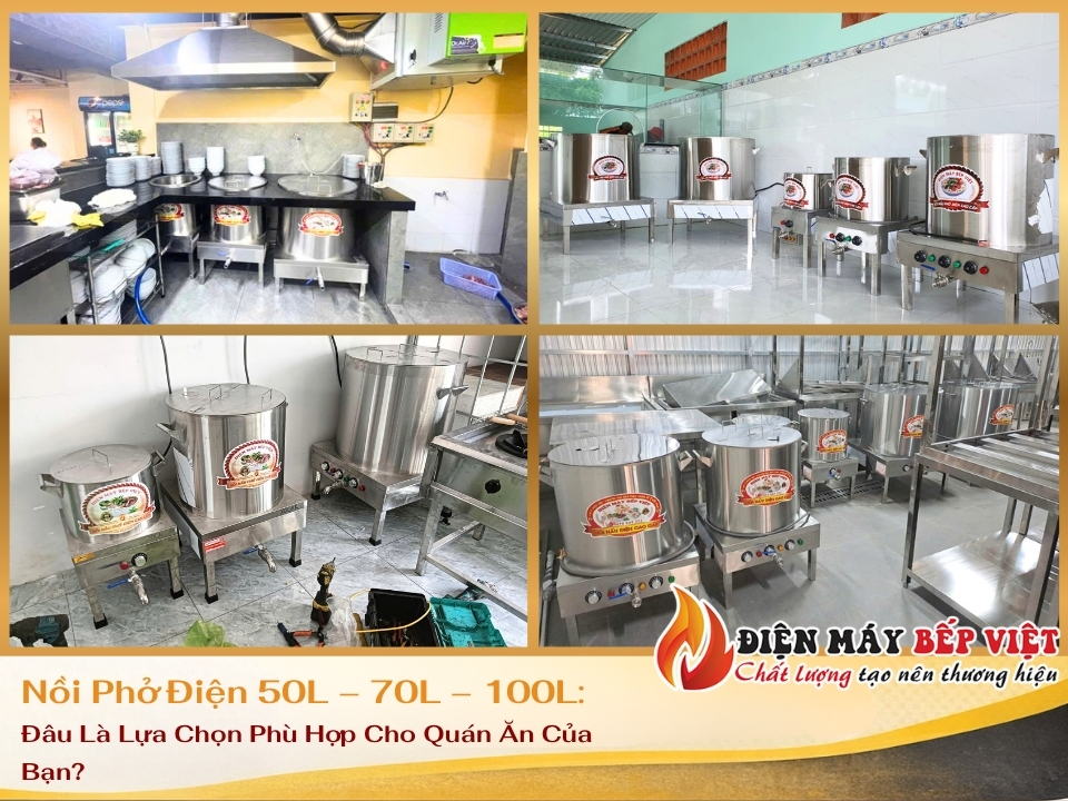 Nồi Phở Điện 50L – 70L – 100L: Đâu Là Lựa Chọn Phù Hợp Cho Quán Ăn Của Bạn?