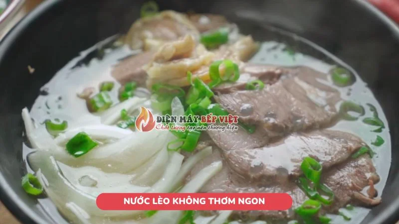 Nước lèo không thơm ngon