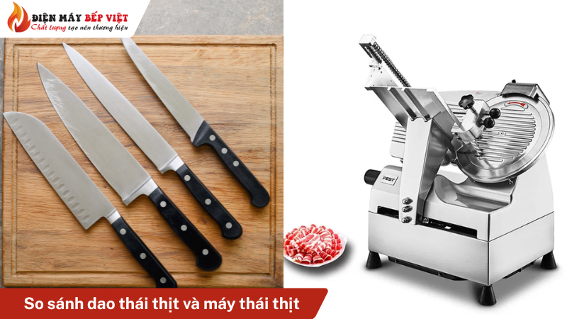 So sánh dao thái thịt và máy thái thịt công nghiệp