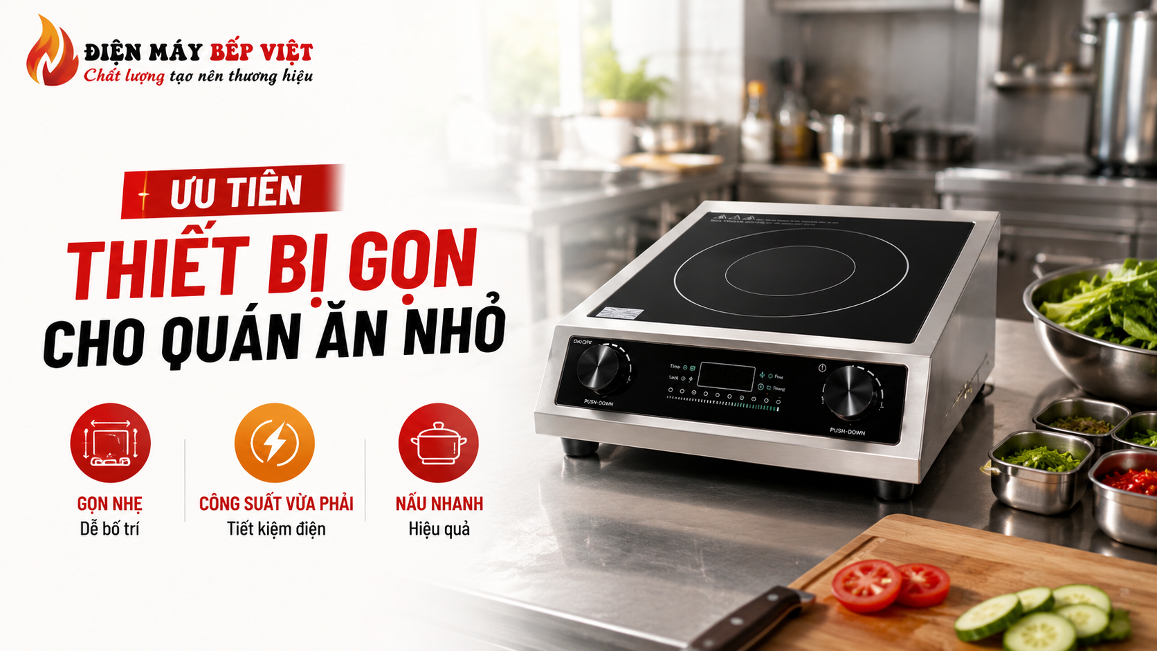 Thiết bị bếp từ công nghiệp gọn cho quán ăn nhỏ với thiết kế tiết kiệm diện tích và dễ bố trí trong khu bếp