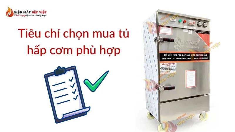 Tiêu chí chọn mua tủ hấp cơm phù hợp